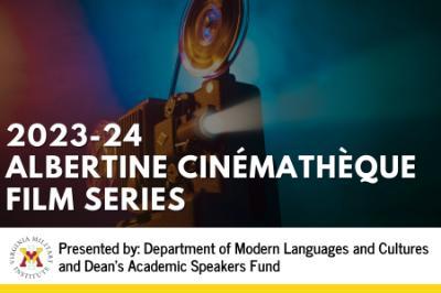 The Department of Modern Languages and Cultures and the Dean’s Academic Speakers Fund at 鶹ŮԱ Institute present French films as part of the 2023-24 Albertine Cinémathèque film series.